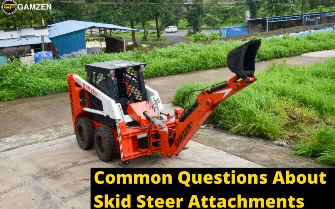 What Are The Common Questions About Skid Steer Attachments?
